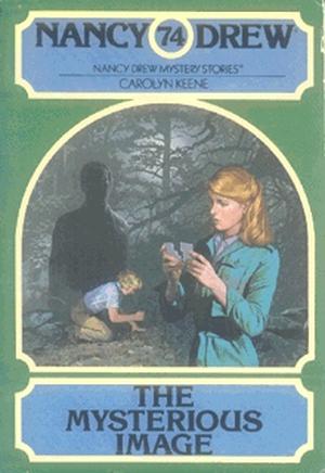 The Mysterious Image (Nancy Drew Mystery Stories #74)