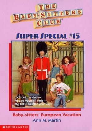 Baby-sitters' European Vacation (The Baby-Sitters Club Super Special #15)