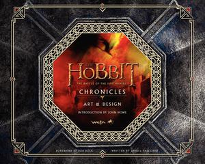 The Hobbit: The Battle of the Five Armies  - Chronicles V: Art & Design (The Hobbit Chronicles #5)