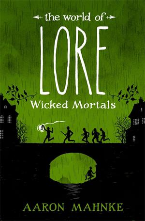 The World of Lore: Wicked Mortals by Aaron Mahnke, Zbigniew Królicki, Wojciech Masiak