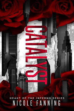 Catalyst (Heart of the Inferno #1)