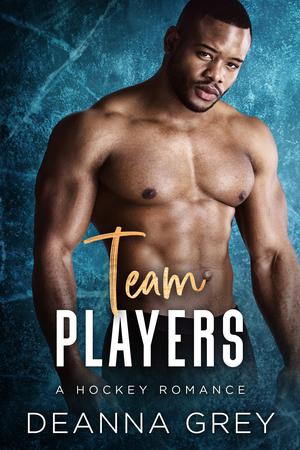 Team Players: A College Hockey Romance by Deanna Grey
