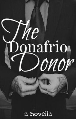 The Donafrio Donor by Kimber Lee, KanyeInterruptedMe