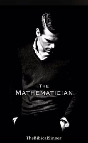 The Mathematician by TheBibicalSinner