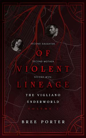 Of Violent Lineage by Bree Porter