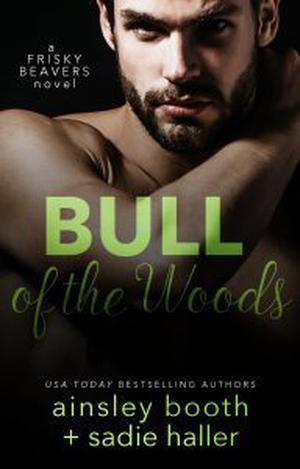 Bull of the Woods (Frisky Beavers #5)