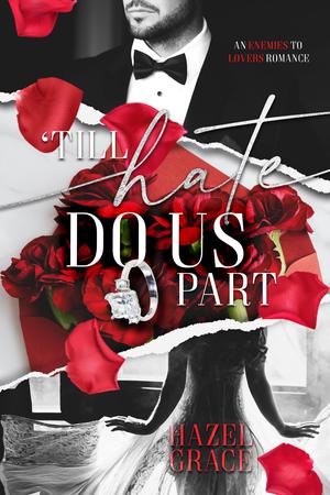 'Till Hate Do Us Part by Hazel Grace