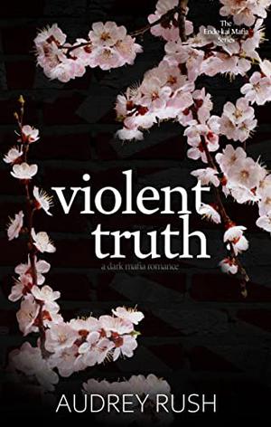 Violent Truth (The Endo-kai Mafia #2)