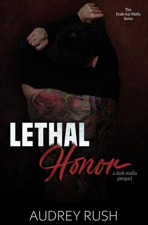 Lethal Honor (The Endo-kai Mafia #0.5)