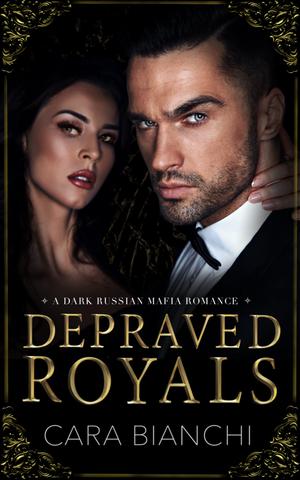 Depraved Royals (East Coast Bratva #1)