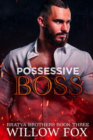 Possessive Boss by Willow Fox
