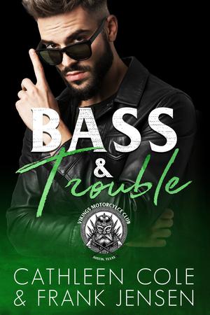 Bass & Trouble (The Vikings MC #5)