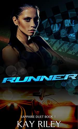 Runner by Kay Riley