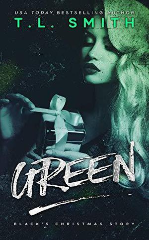 Green by T.L. Smith
