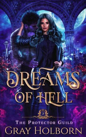 Dreams of Hell (The Protector Guild #3)
