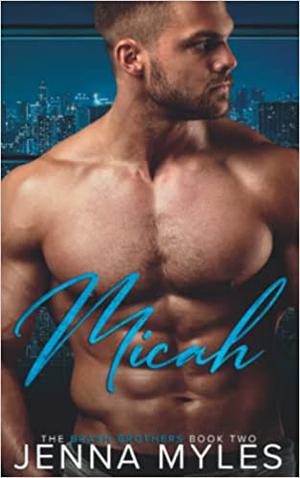 Micah: A Brash Brothers Billionaire Romance (The Brash Brothers #2)
