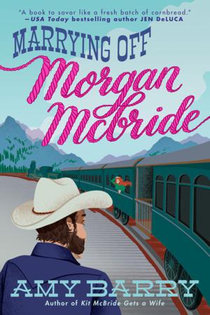 Marrying Off Morgan McBride (The McBrides of Montana #2)