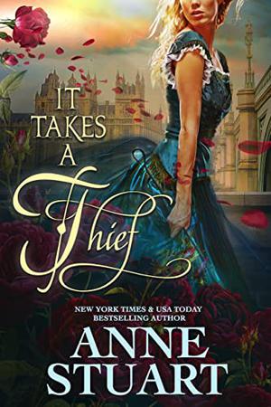 It Takes a Thief by Anne Stuart