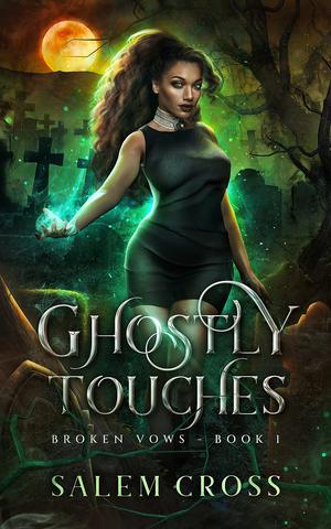 Ghostly Touches (Broken Vows #1)