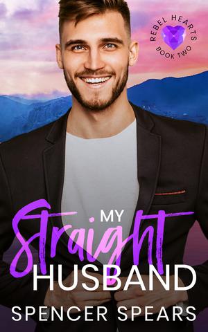 My Straight Husband (Rebel Hearts #2)