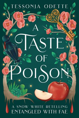 A Taste of Poison: A Snow White Retelling (Entangled with Fae #4)