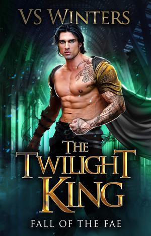 The Twilight King by V.S. Winters