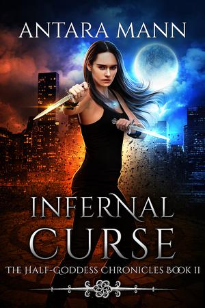 Infernal Curse (Half-Goddess Chronicles #2)