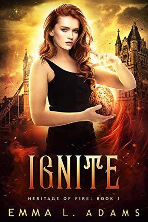 Ignite by Emma L. Adams