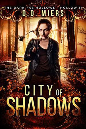 City of Shadows (Dark Fae Hollows #11)