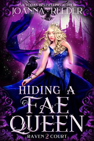 Hiding a Fae Queen (Raven Court #2)
