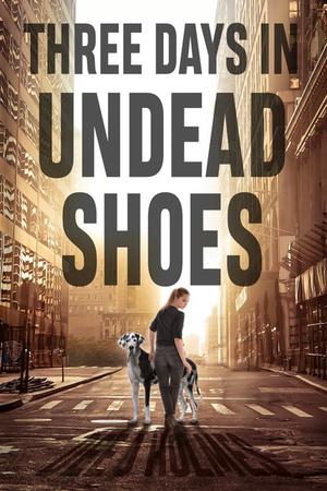Three Days in Undead Shoes by Dee J. Holmes