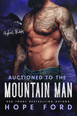 Auctioned to the Mountain Man (Highest Bidder #7)