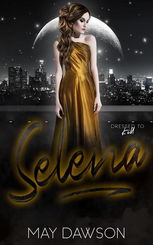 Selena (Dressed to Kill #1)