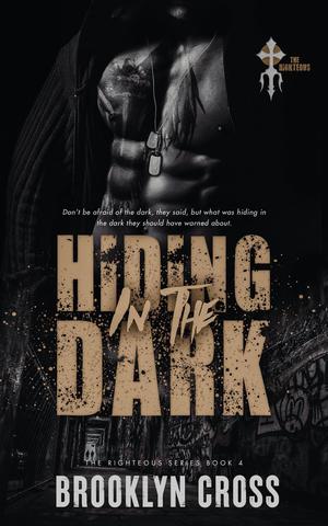 Hiding in the Dark (The Righteous #4)