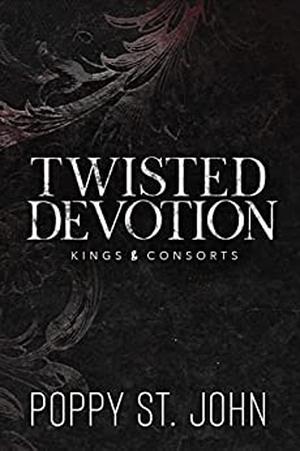 Twisted Devotion by Poppy St. John