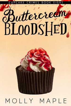 Buttercream Bloodshed (Cupcake Crimes #8)