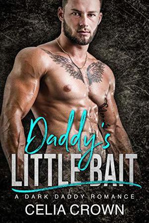 Daddy's Little Bait (Villain Daddies #1)