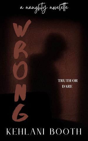 Wrong by Kehlani Booth