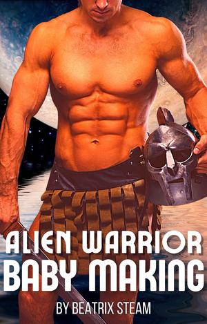 Alien Warrior Baby Making (Erotic Alien Sci-Fi Short Stories #1)