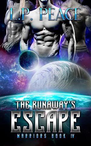 The Runaway's Escape by L.P. Peace