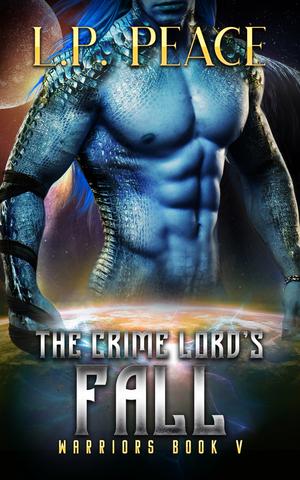 The Crime Lord's Fall by L.P. Peace