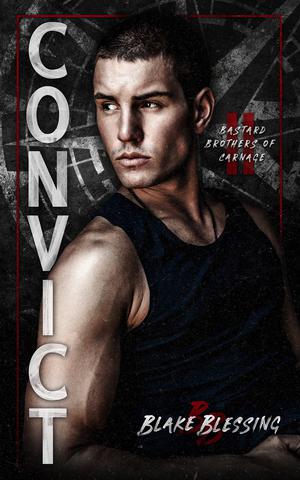 Convict (Bastard Brothers of Carnage #2)