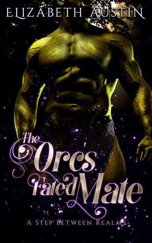 The Orc's Fated Mate by Elizabeth Austin