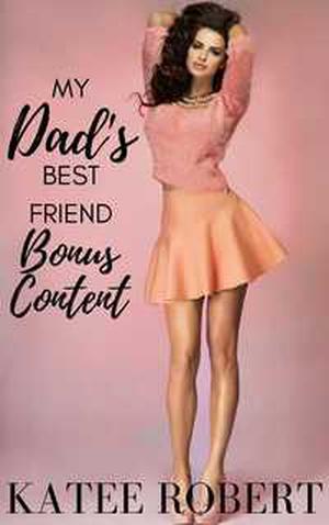 My Dad's Best Friend Bonus Content (A Touch of Taboo #3.5)