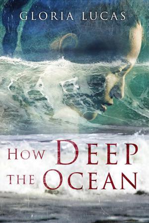 How Deep the Ocean by Gloria Lucas
