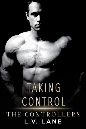 Taking Control by L.V. Lane