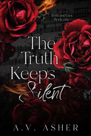 The Truth Keeps Silent by A.V. Asher