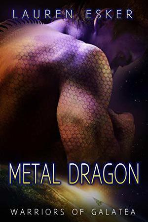 Metal Dragon (Warriors of Galatea #2)