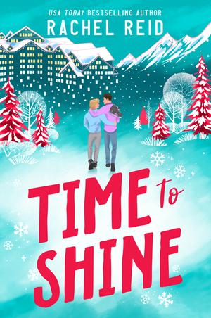 Time to Shine by Rachel Reid