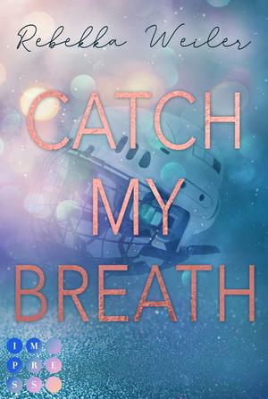 Catch My Breath (Catch Me #2)